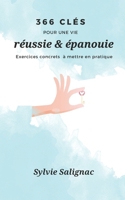 366 Clés pour une vie réussie & épanouie: Exercices concrets à mettre en pratique (French Edition) B0DWV9L5BF Book Cover