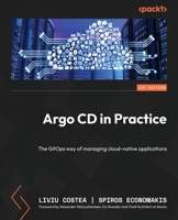 Argo CD in Practice: The GitOps way of managing cloud-native applications 180323332X Book Cover