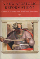 A New Apostolic Reformation?: A Biblical Response to a Worldwide Movement 1683591747 Book Cover