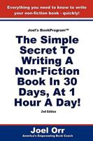 Joel's BookProgram: The Simple Secret to Writing a Non-Fiction Book in 30 Days, at 1 Hour a Day! 1609102673 Book Cover