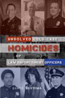 Unsolved: Cold-Case Homicides of Law Enforcement Officers 0997425113 Book Cover