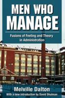 Men Who Manage: Fusions of Feeling and Theory in Administration 1138527955 Book Cover