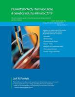 Plunkett's Biotech, Pharmaceuticals & Genetics Industry Almanac 2019: Biotech, Pharmaceuticals & Genetics Industry Market Research, Statistics, Trends and Leading Companies 1628315040 Book Cover