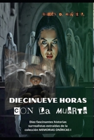 DIECINUEVE HORAS CON LA MUERTE (Spanish Edition) B0DX24NJY9 Book Cover