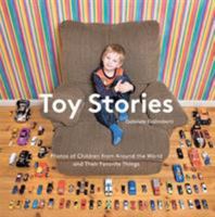 Toy Stories: Photos of Children from Around the World and Their Favorite Things 1419711741 Book Cover
