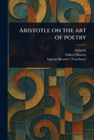 Aristotle on the Art of Poetry 102309522X Book Cover