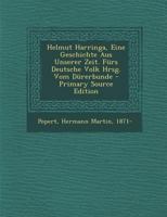 Helmut Harringa, Eine Geschichte Aus Unserer Zeit. F�rs Deutsche Volk Hrsg. Vom D�rerbunde 1246102927 Book Cover