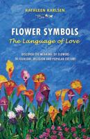 Flower Symbols: The Language of Love 0983358303 Book Cover