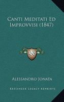 Canti Meditati Ed Improvvisi (1847) 1160818568 Book Cover