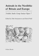 Animals in the Neolithic of Britain and Europe 184217214X Book Cover