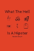 What the Hell Is A Hipster B08C4GHB95 Book Cover