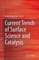 Current Trends of Surface Science and Catalysis 1461487412 Book Cover
