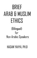 Brief Arab & Muslim Ethics: Bilingual For Non-Arabic Speakers 1440430179 Book Cover