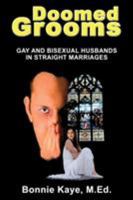 Doomed Grooms: Gay Husbands of Straight Wives 0595338291 Book Cover