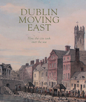 Dublin Moving East 1916492266 Book Cover