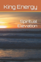 Spiritual Elevation 0578327775 Book Cover