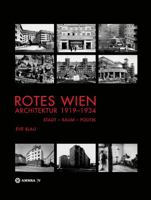 Rotes Wien: Architektur 1919-1934: Stadt-Raum-Politik 3990435612 Book Cover