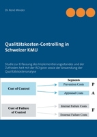 Qualitätskosten-Controlling in Schweizer KMU: Studie zur Erfassung des Implementierungsstandes und der Zufrieden-heit mit der ISO 9001 sowie der Anwendung der Qualitätskostenanalyse (German Edition) 3751916172 Book Cover