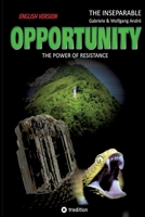 OPPORTUNITY - The power of resistance: English Version 334757141X Book Cover