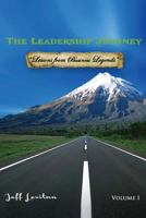 The Leadership Journey: Volume I 1542850746 Book Cover