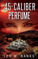 .45 Caliber Perfume 1954841493 Book Cover