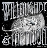 Willoughby & The Moon 0061547530 Book Cover