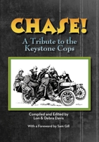 CHASE! A Tribute to the Keystone Cop (hardback) 1629335436 Book Cover