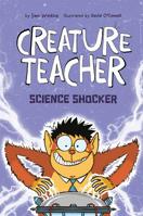 Creature Teacher: Science Shocker 1496556895 Book Cover