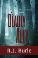Deadly Ally: Mountain Warriors Book 2 1087962838 Book Cover