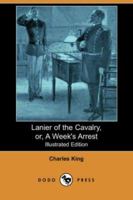 Lanier of the Cavalry; or, A Week's Arrest 1517125790 Book Cover
