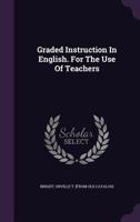 Graded Instruction in English 3337124658 Book Cover