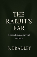 The Rabbit's Ear: The Extended Version B0FR12XTHG Book Cover