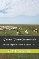 Por un Venao Caramerudo: La Cosa Juzgada o Cuando la Justicia Falla 1723911259 Book Cover