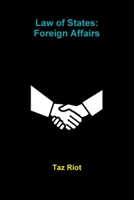 Law of States: Foreign Affairs 0359953093 Book Cover