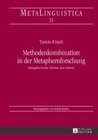 Methodenkombination in Der Metaphernforschung: Metaphorische Idiome Des Lebens 3631626207 Book Cover