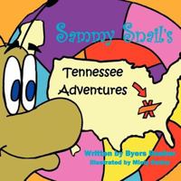 Sammy Snail's Tennessee Adventures 1438986440 Book Cover