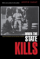 When the State Kills: Capital Punishment and the American Condition 0691102619 Book Cover