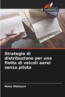 Strategie di distribuzione per una flotta di veicoli aerei senza pilota (Italian Edition) 6208595568 Book Cover