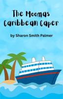The Moomas Caribbean Caper B0H85DPZBW Book Cover