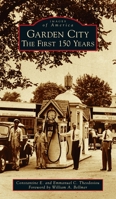 Garden City: The First 150 Years 1467105309 Book Cover