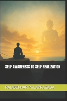 SELF AWARENESS TO SELF REALIZATION: vOLUME 3 OF SELF REALIZATION SERIES B0FF3YJ5YH Book Cover