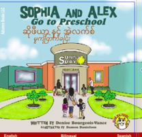 Sophia and Alex Go to Preschool : Sophia et Alex Vont a l'ecole Maternelle 195579734X Book Cover