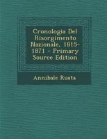 Cronologia Del Risorgimento Nazionale, 1815-1871 102106579X Book Cover