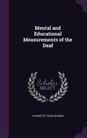 Mental and Educational Measurements of the Deaf 1358956375 Book Cover