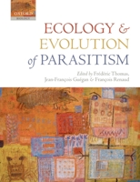Ecology and Evolution of Parasitism: Hosts to Ecosystems 0199535337 Book Cover