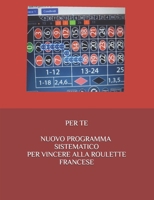 PROGRAMMA SISTEMATICO PER VINCERE ALLA ROULETTE (Italian Edition) B0DQ8LLFWK Book Cover