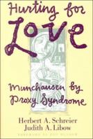 Hurting for Love: Munchausen by Proxy Syndrome 0898621216 Book Cover