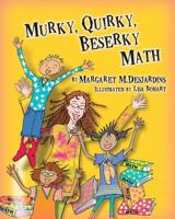Murky, Quirky, Beserky Math 1614932107 Book Cover
