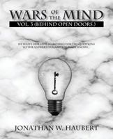 Wars of the Mind: Vol. 3 (Behind Open Doors.) 1466978805 Book Cover
