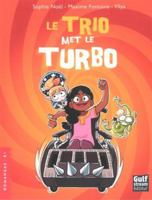 Le Trio met le turbo 2383490105 Book Cover